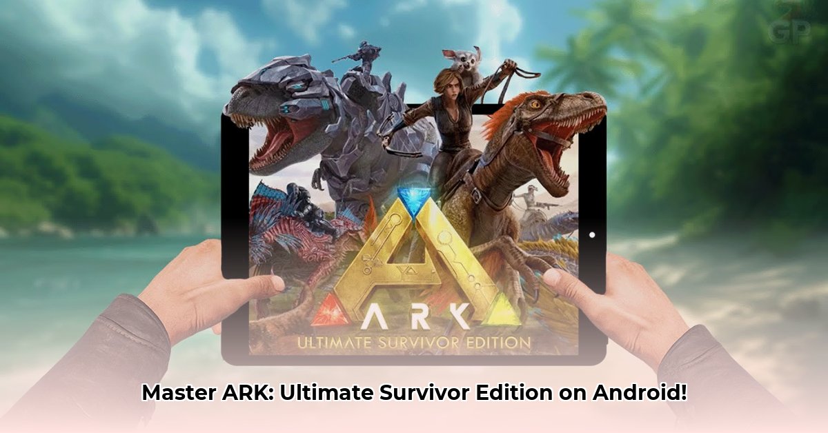ark-ultimate-survivor-edition-android